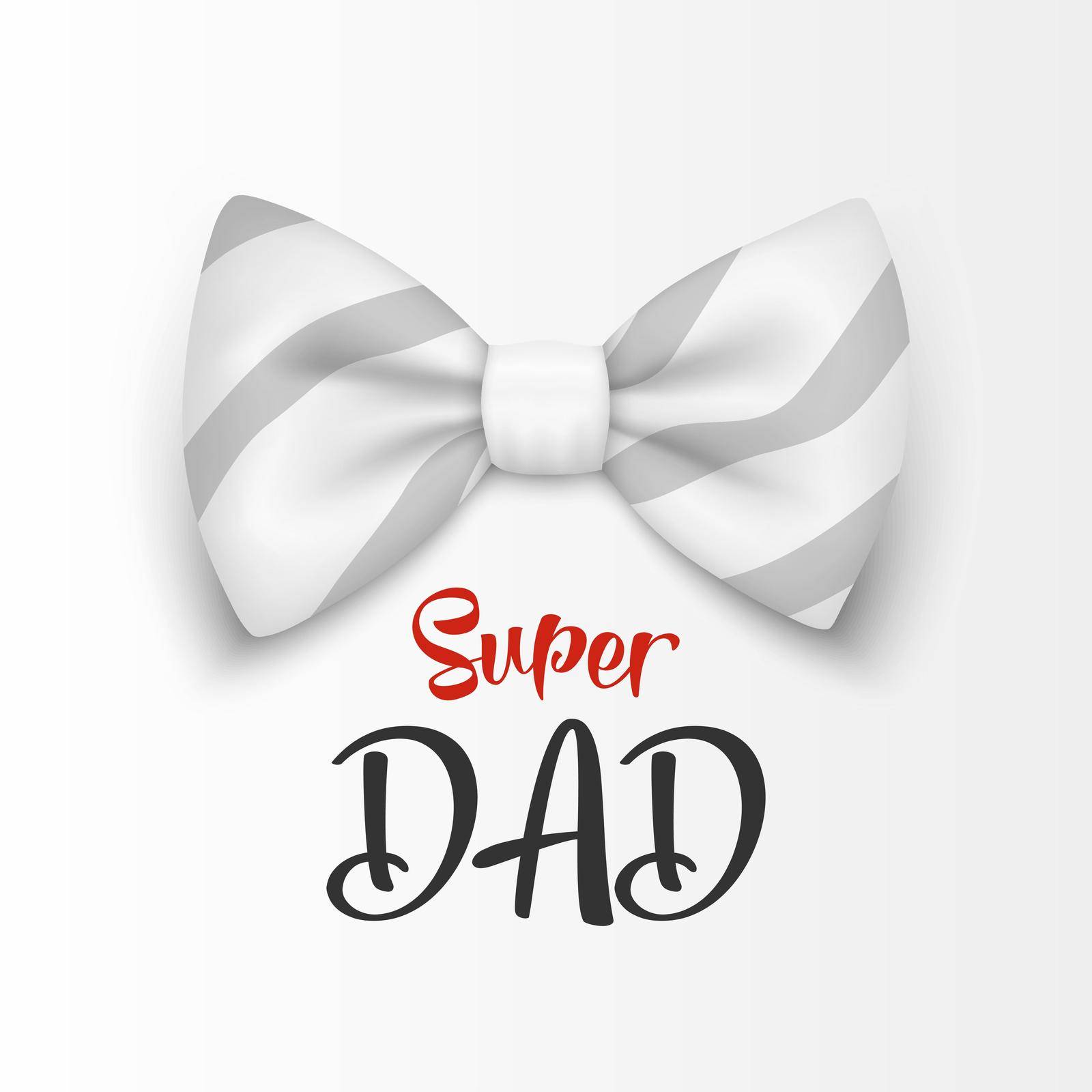 Super Dad. Vector Banner for Father's Day. 3d Realistic Silk White Striped Bow Tie. Glossy Bowtie, Tie Gentleman. Father's Day Holiday Concept. Design Template for Greeting Card, Invitation, Poster.