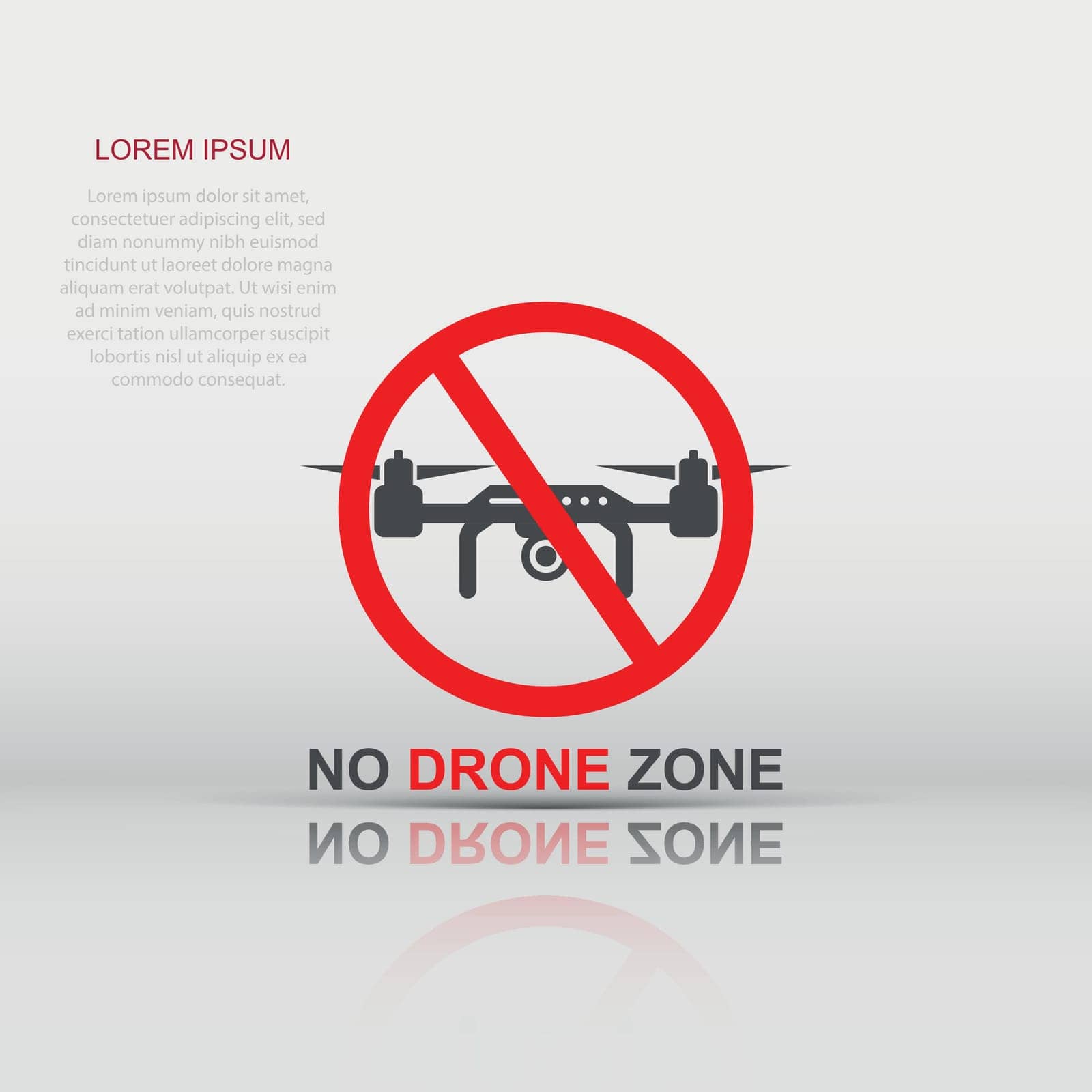 No drone zone sign icon in flat style. Quadrocopter ban vector illustration on white isolated background. Helicopter forbidden flight business concept. by LysenkoA
