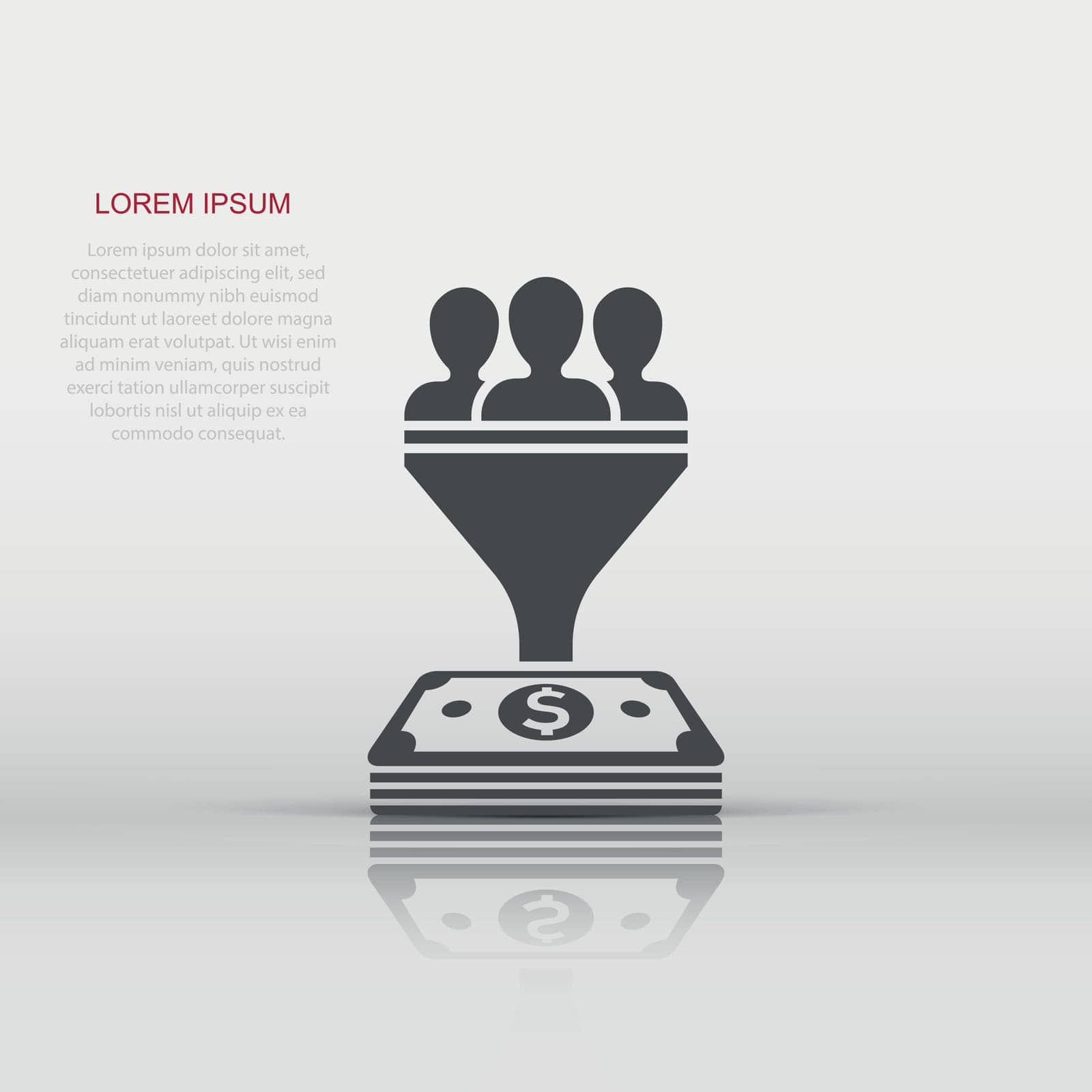 Lead management icon in flat style. Funnel with people, money vector illustration on white isolated background. Target client business concept. by LysenkoA