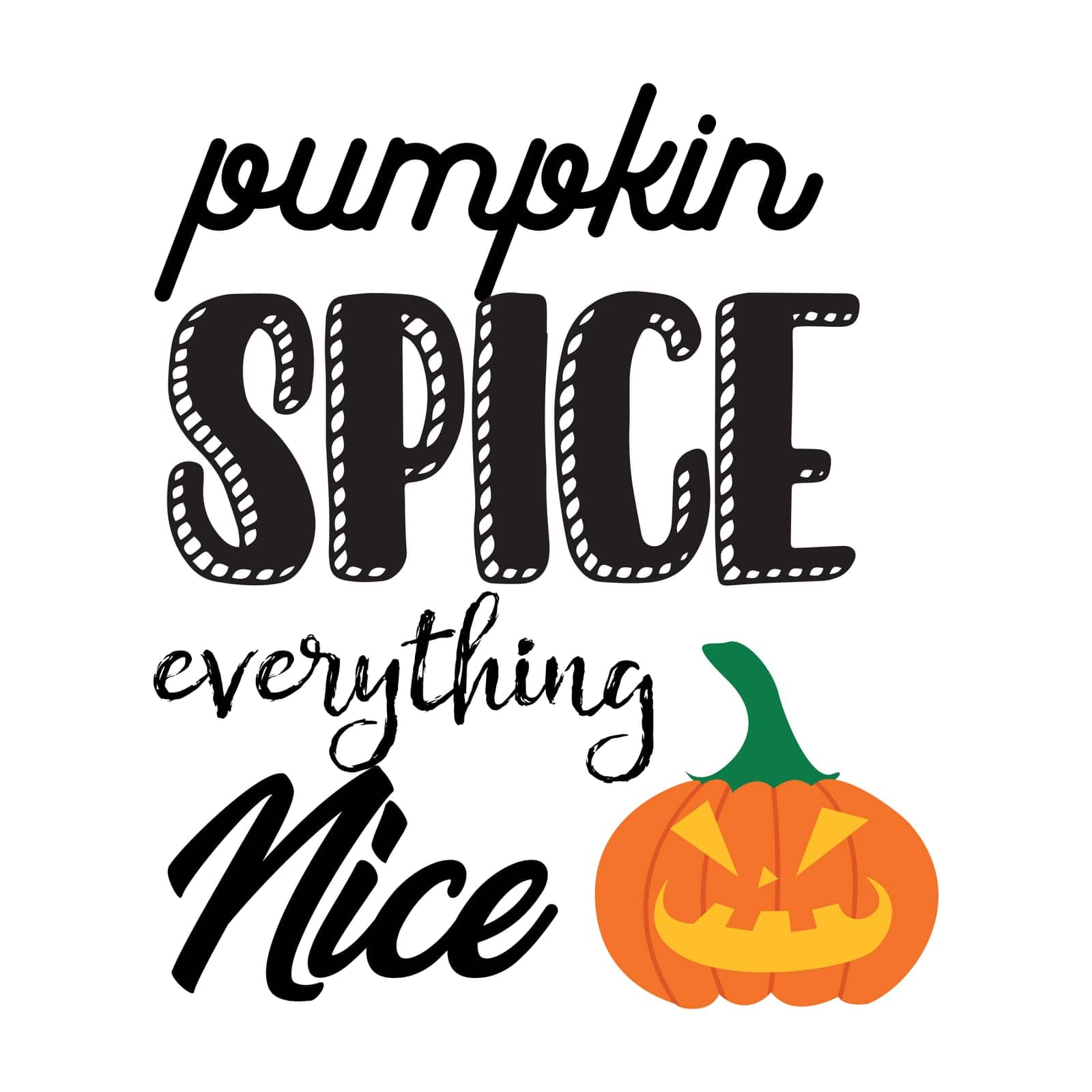 Vector Halloween poster with Pumpkin Spice Everything Nice inscription near traditional jack o lantern decoration