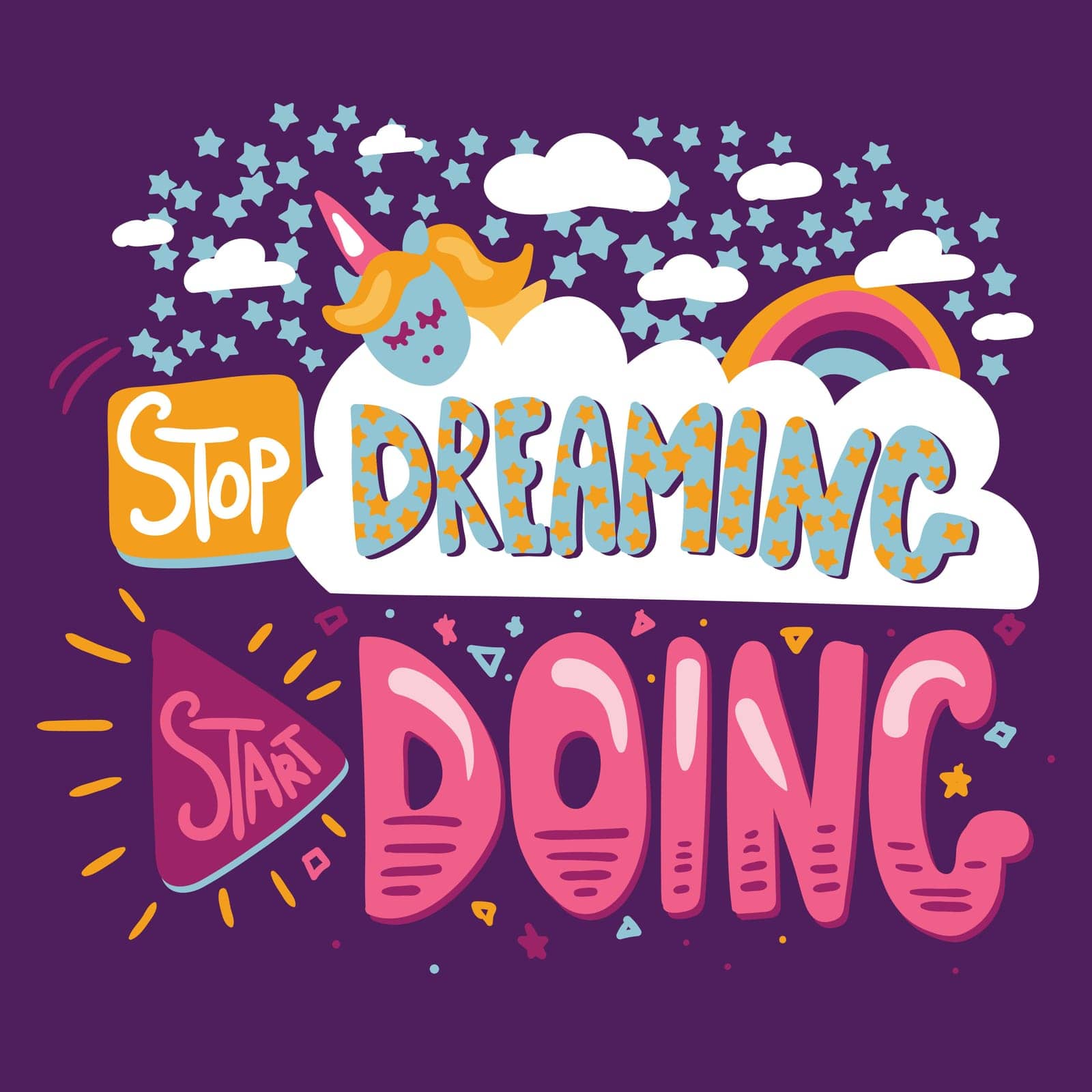 Stop Dreaming Start Doing. Colorful Motivation Concept With Violet Background. Vector