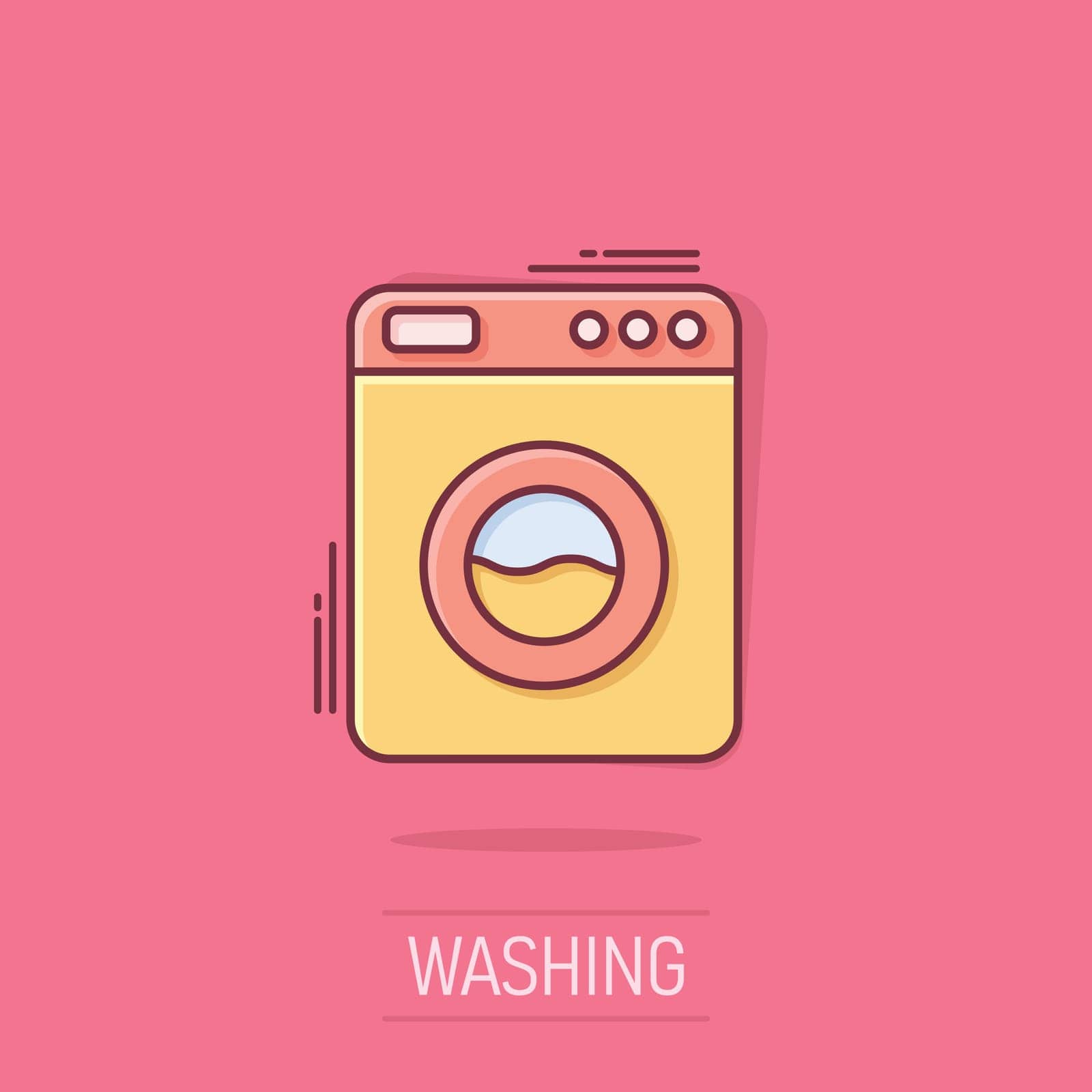 Washing machine icon in comic style. Washer cartoon vector illustration on isolated background. Laundry splash effect business concept. by LysenkoA