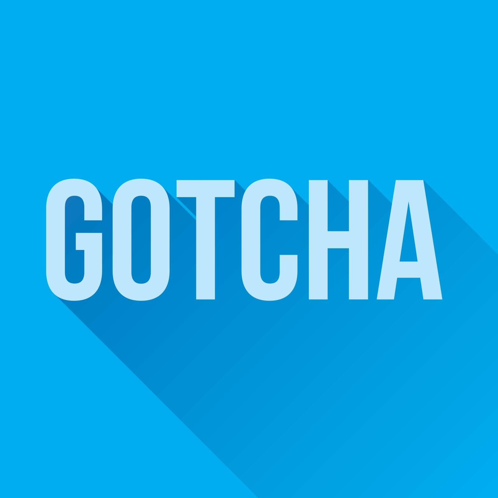 GOTCHA word graphic with a blue background and longshadow.