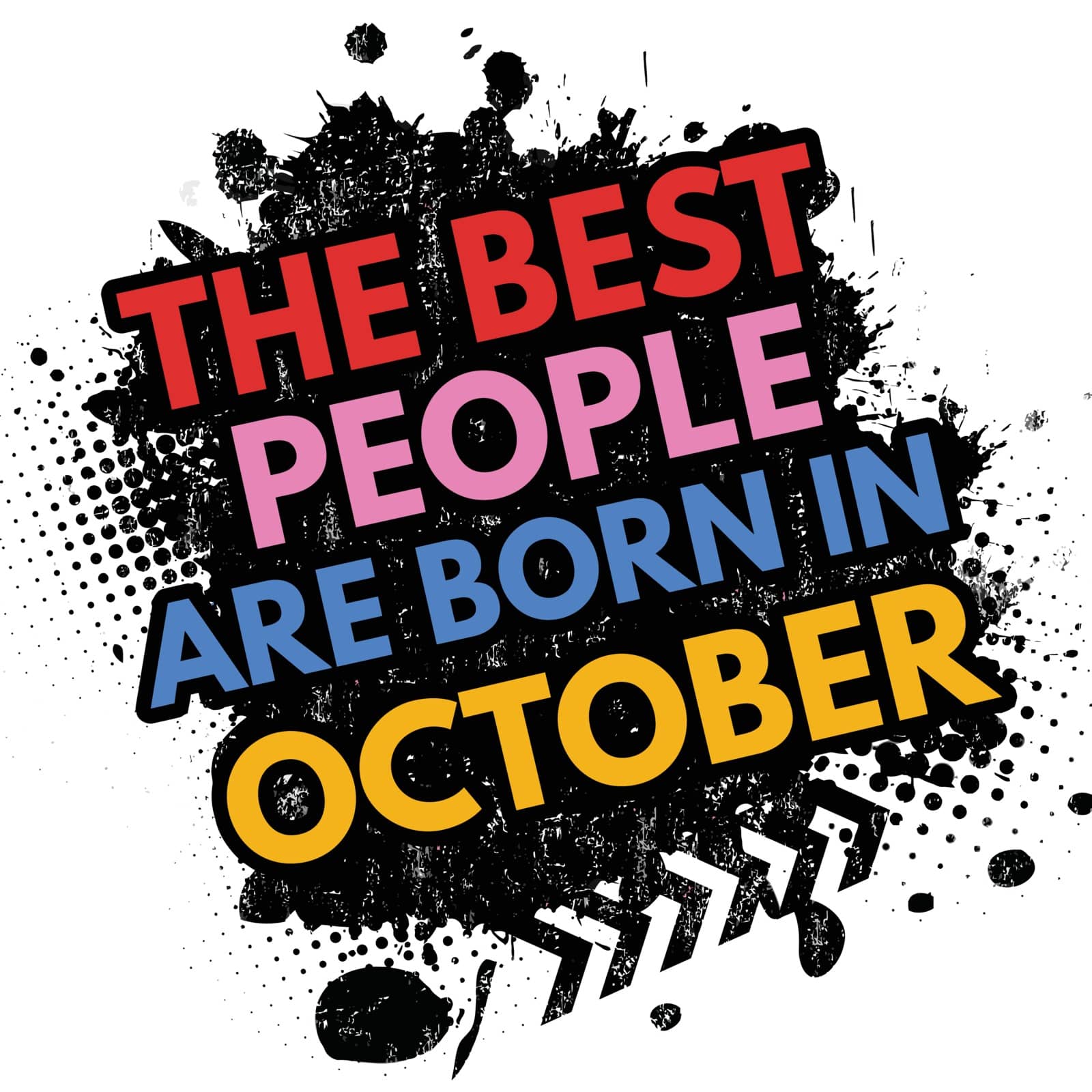 The best people are born in October on black ink splatter background, vector illustration