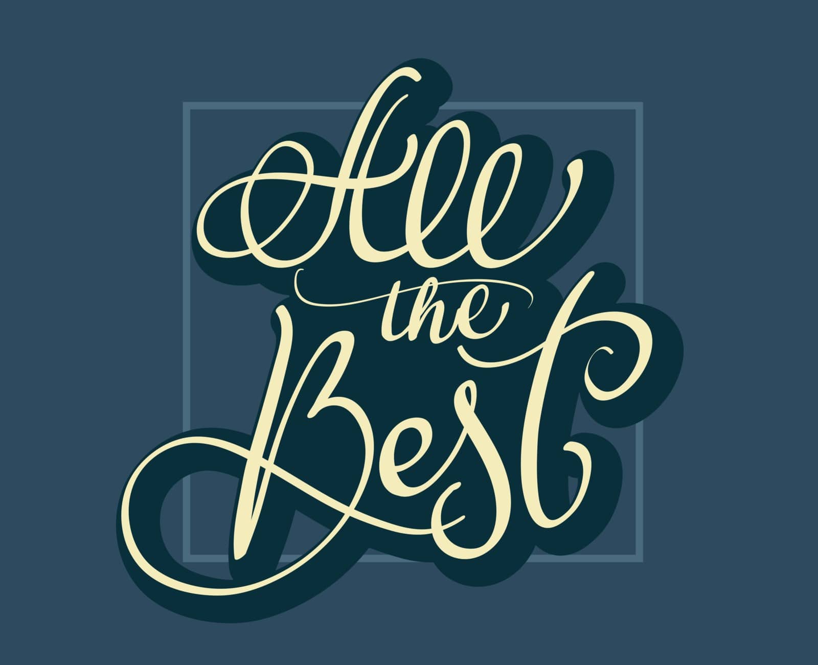 All the Best text on dark blue background. Calligraphy lettering Vector illustration EPS10.