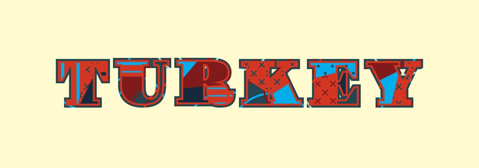 The word TURKEY concept written in colorful abstract typography. Vector EPS 10 available.