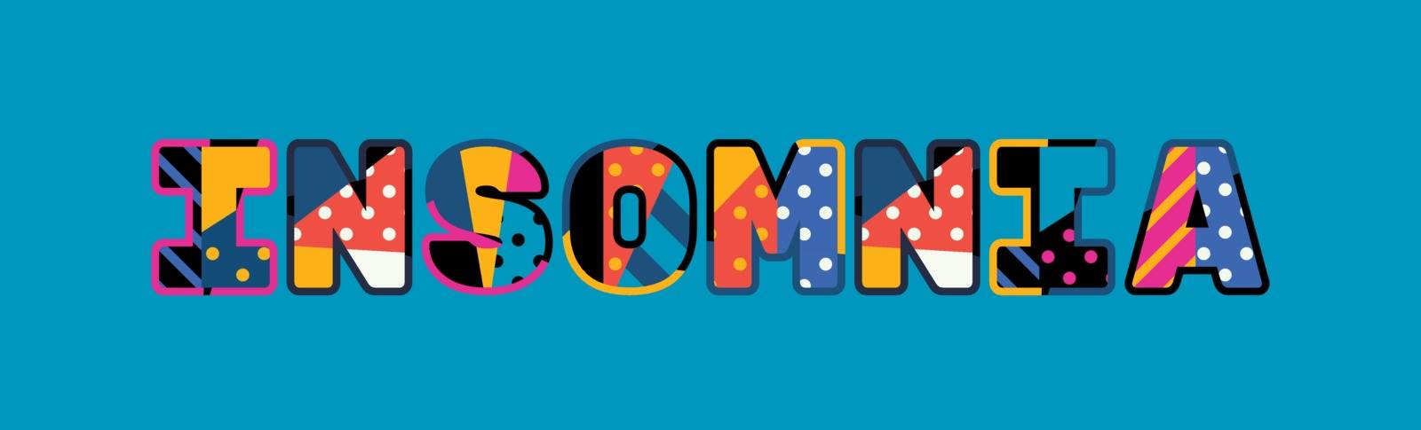 The word INSOMNIA concept written in colorful abstract typography. Vector EPS 10 available.