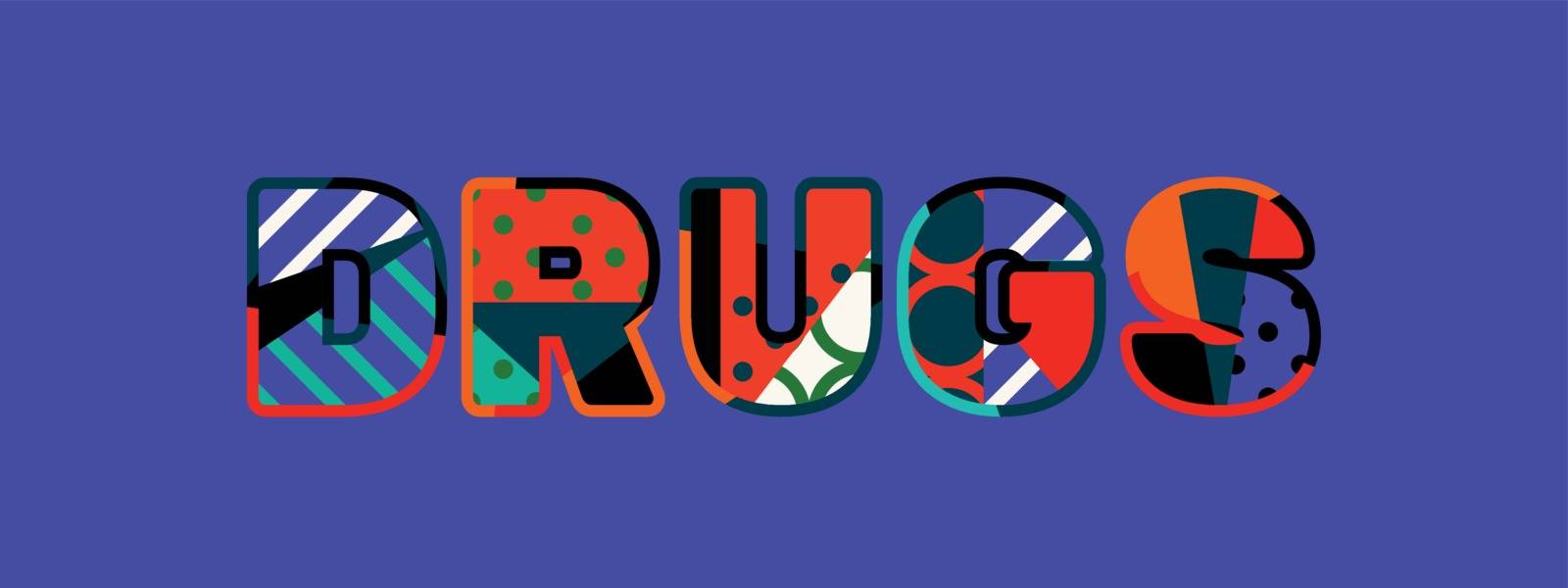 The word DRUGS concept written in colorful abstract typography. Vector EPS 10 available.