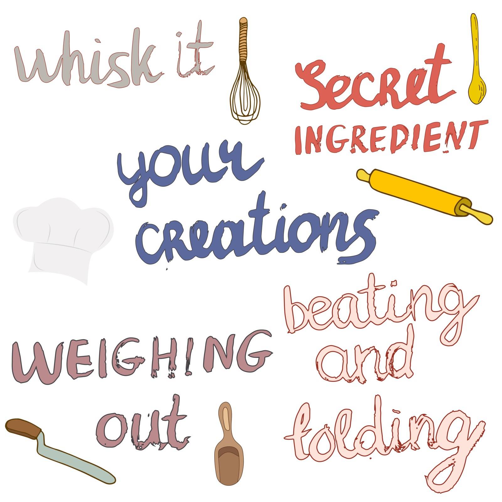 Hand lettering whisk it, secret ingredient, your creations, weighing out, beating and folding. Illustration of whisk, chef hat, rolling pin and spoon.