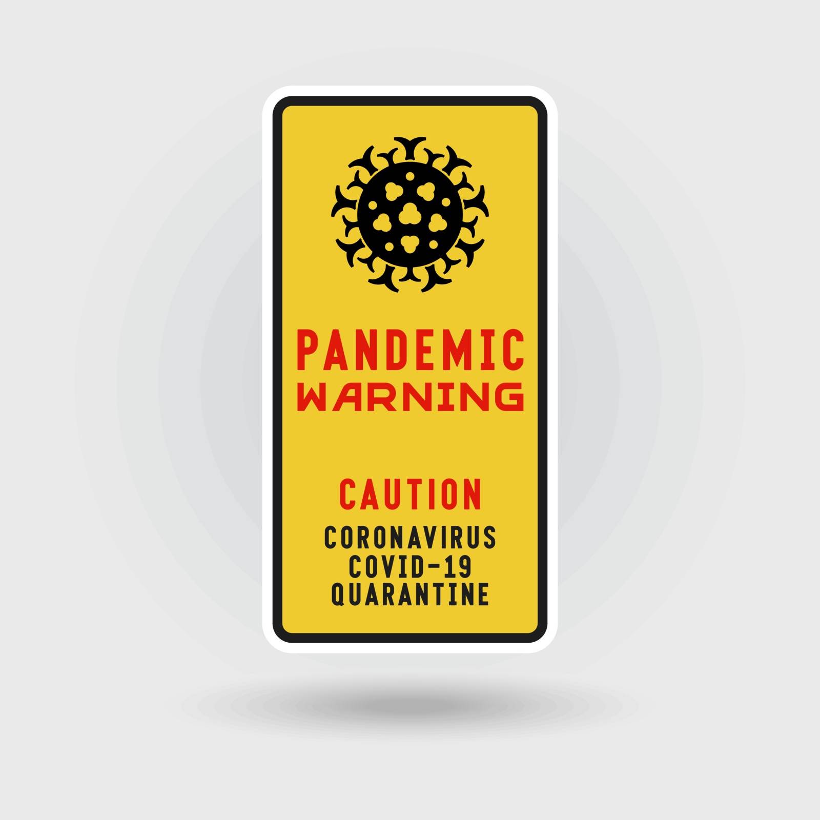 COVID-19 Coronavirus quarantine warning sign. Includes a stylized pneumonia virus icon. The message warns of pandemic. Vertical shape design.