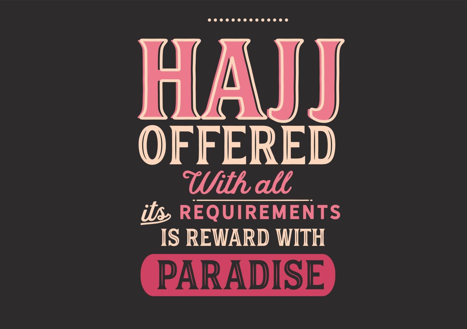 Hajj offered with all its requirements is reward with paradise