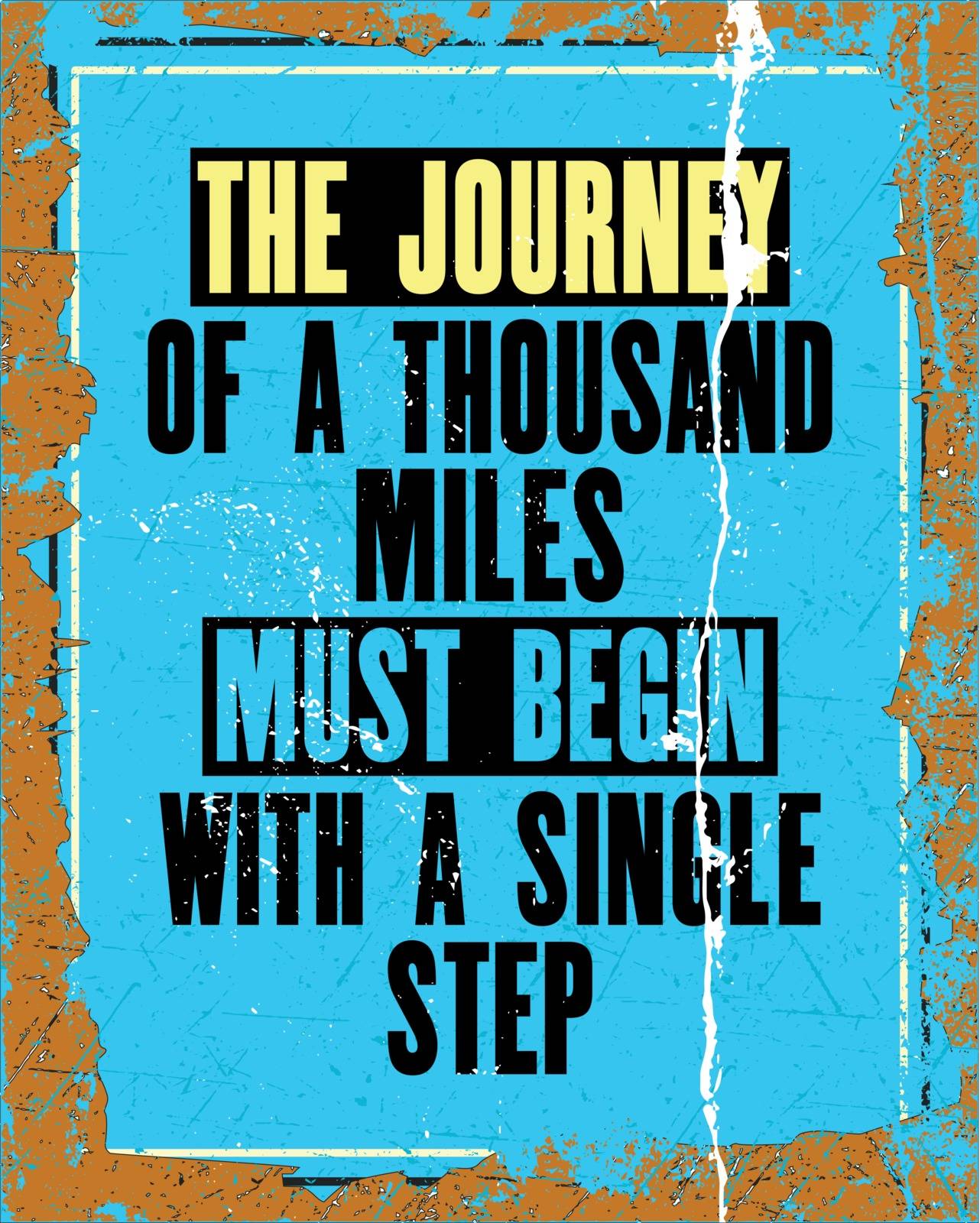 Inspiring motivation quote with text the journey of a thousand miles must begin with a single step. Vector typography poster design concept. Distressed old metal sign texture.