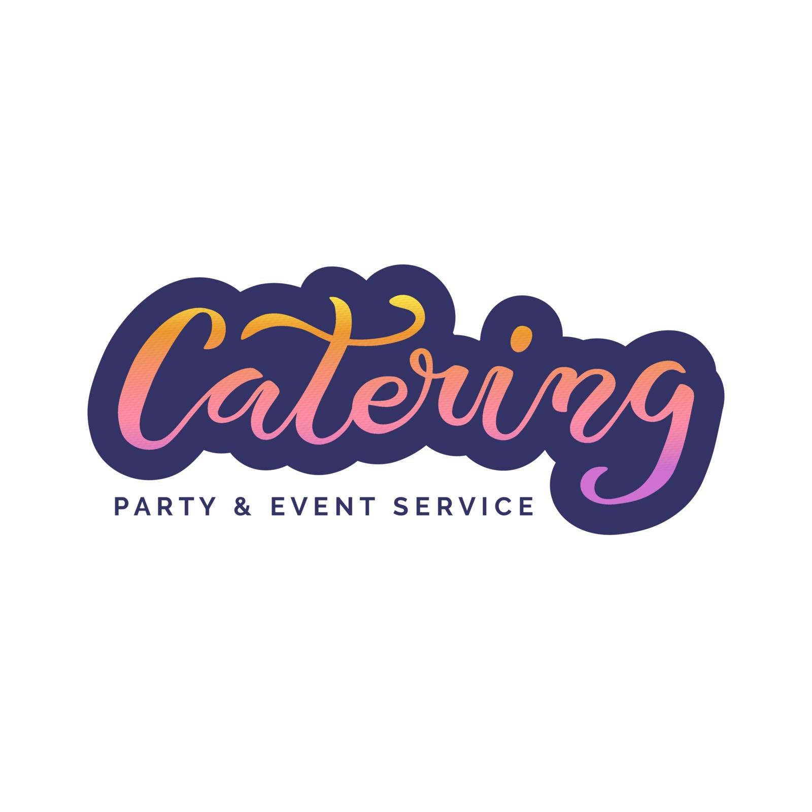 Template of catering company logo. Hand-drawn and digitized lettering. Restaurant service for events and party. Badge, icon, banner, tag. Vector illustration EPS 10.