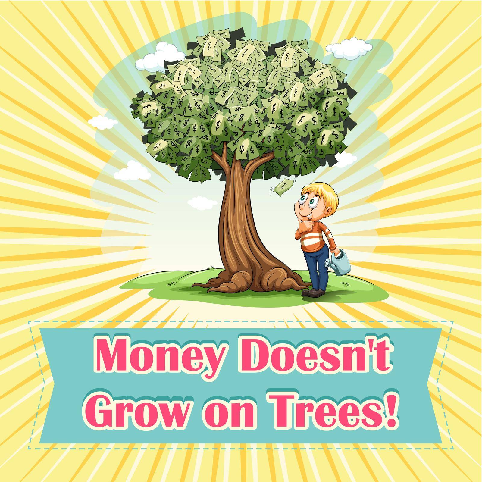 Money doesn't grow on trees illustration