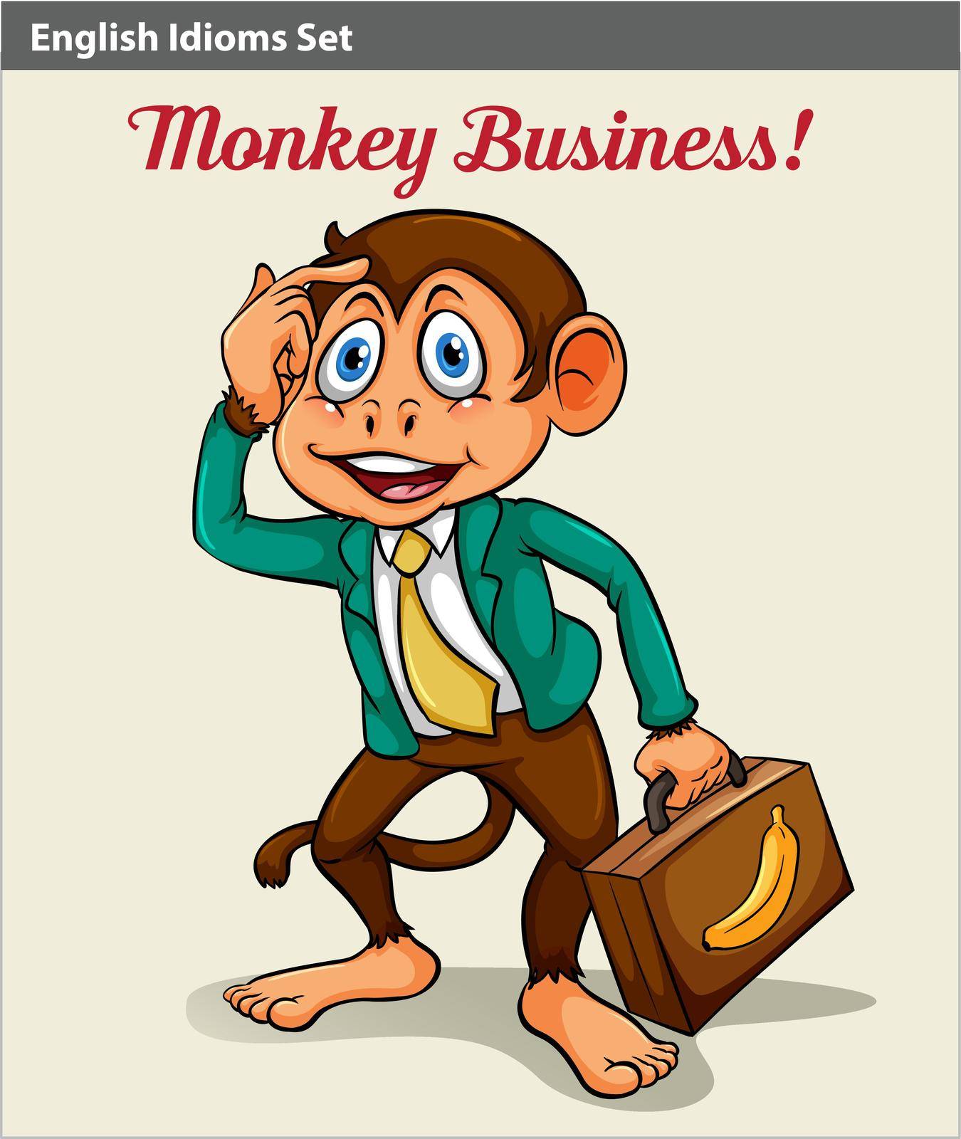 An idiom showing a monkey business