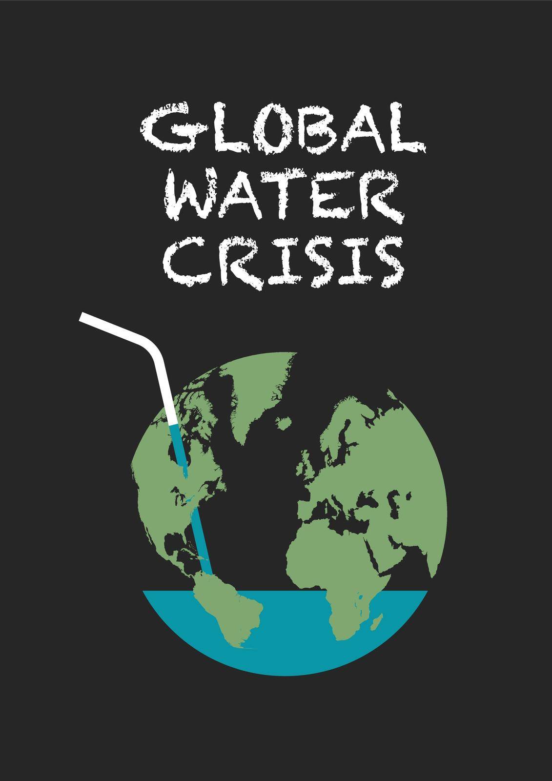 Global water crisis poster. Eco Concept. Vector illustration